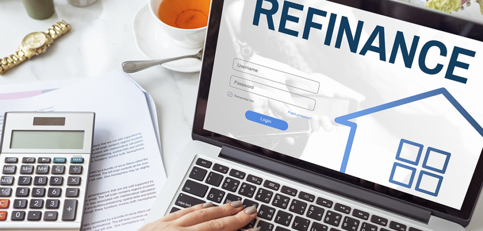 Refinancing Your Mortgage Refinancing Your Mortgage